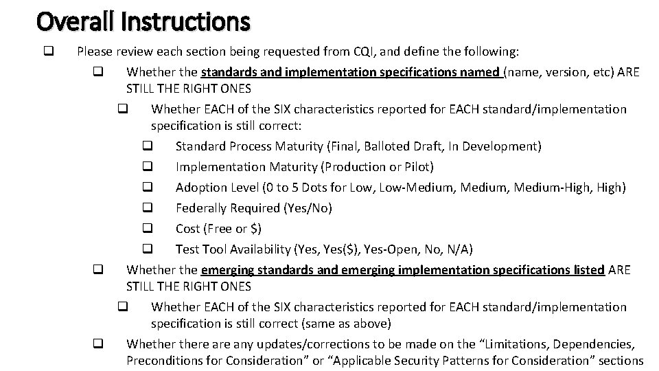 Overall Instructions q Please review each section being requested from CQI, and define the