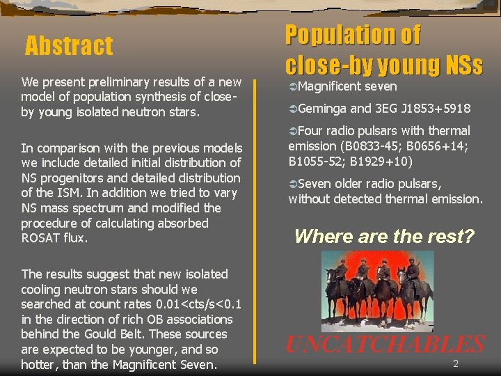 Abstract We present preliminary results of a new model of population synthesis of closeby