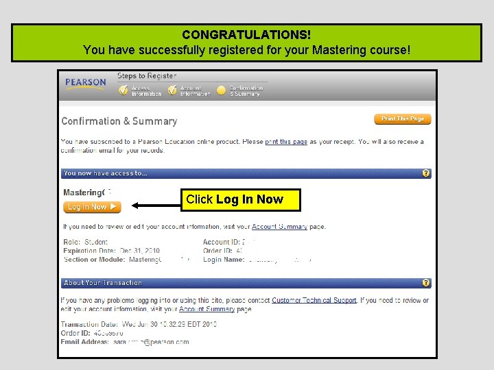 CONGRATULATIONS! You have successfully registered for your Mastering course! Click Log In Now 