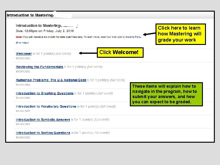 Click here to learn how Mastering will grade your work Click Welcome! These items