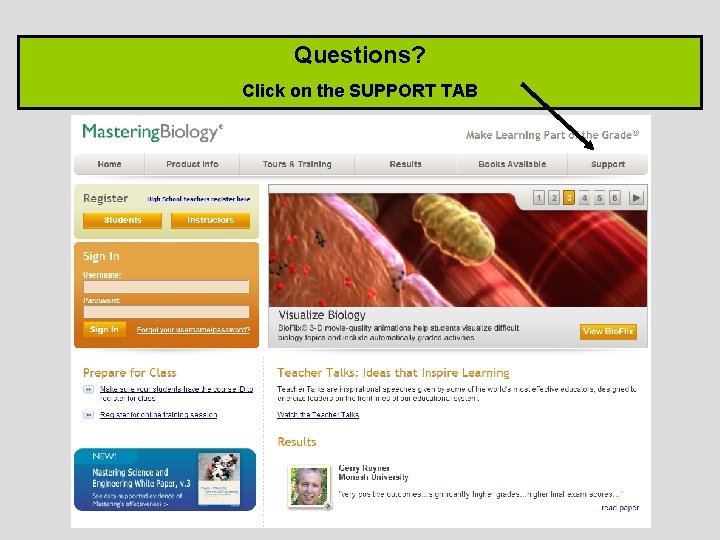 Questions? Click on the SUPPORT TAB 