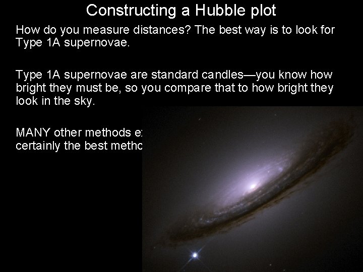 Constructing a Hubble plot How do you measure distances? The best way is to