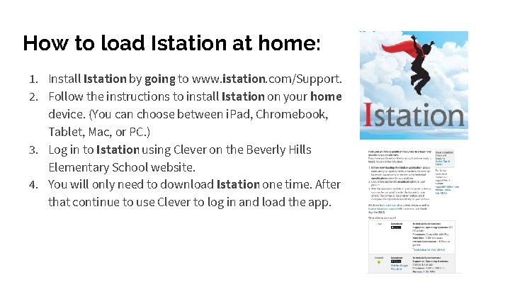 How to load Istation at home: 1. Install Istation by going to www. istation.