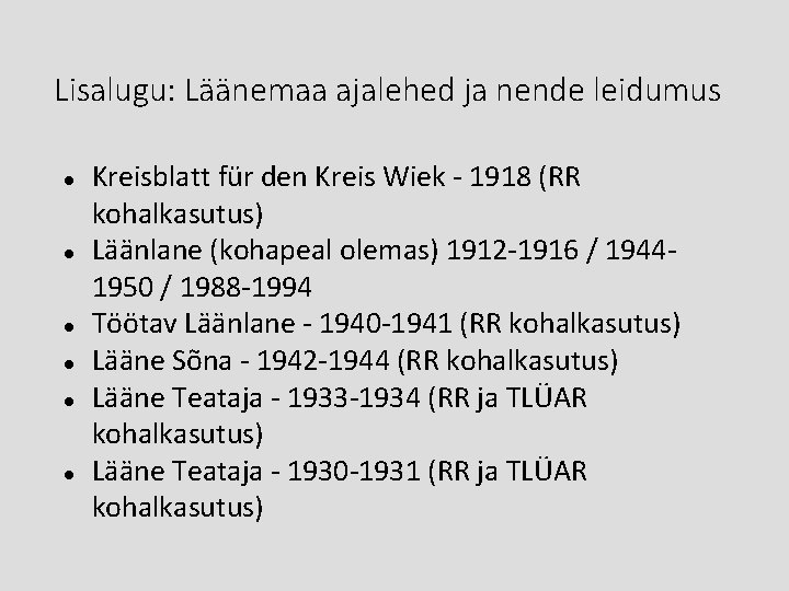 Lisalugu: Läänemaa ajalehed ja nende leidumus Kreisblatt für den Kreis Wiek - 1918 (RR