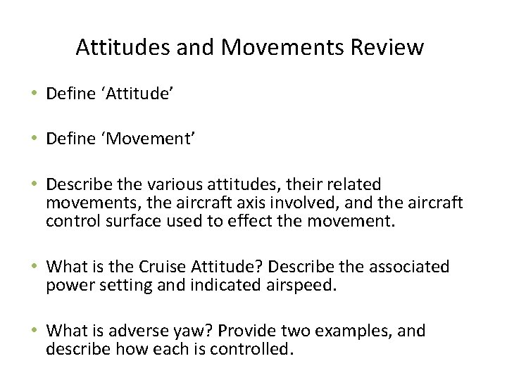 Attitudes and Movements Review • Define ‘Attitude’ • Define ‘Movement’ • Describe the various