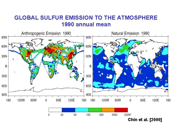 GLOBAL SULFUR EMISSION TO THE ATMOSPHERE 1990 annual mean Chin et al. [2000] 