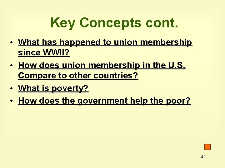 Key Concepts cont. • What has happened to union membership since WWII? • How