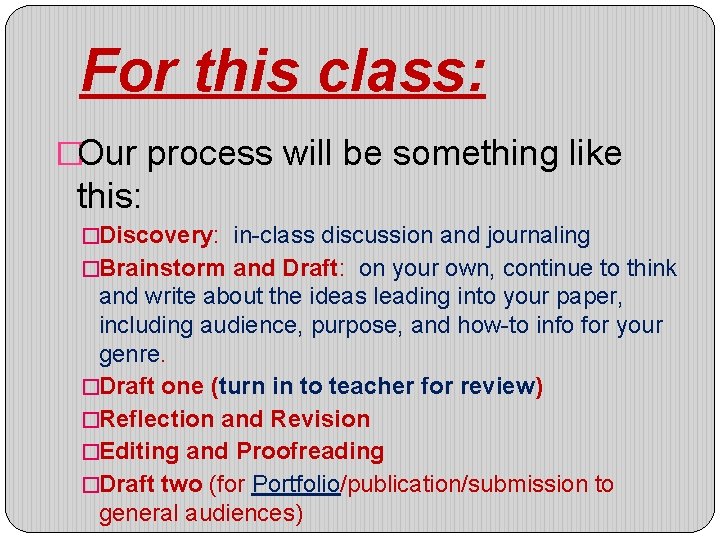 For this class: �Our process will be something like this: �Discovery: in-class discussion and