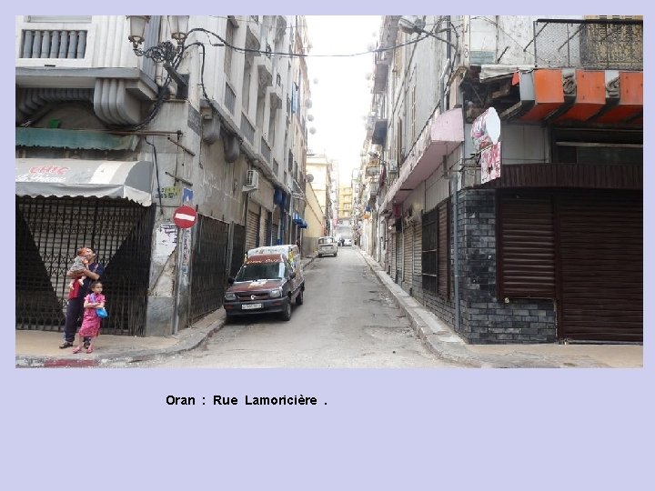 Oran : Rue Lamoricière. 