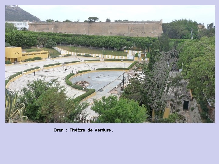 Oran : Théâtre de Verdure. 