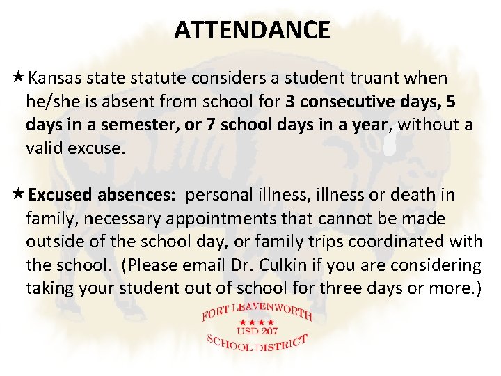 ATTENDANCE Kansas state statute considers a student truant when he/she is absent from school