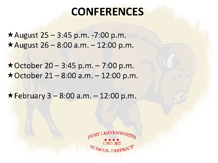 CONFERENCES August 25 – 3: 45 p. m. -7: 00 p. m. August 26