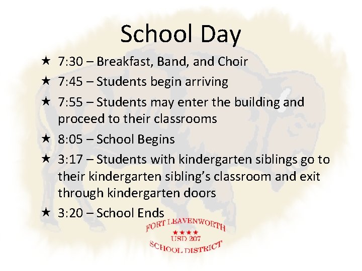 School Day 7: 30 – Breakfast, Band, and Choir 7: 45 – Students begin