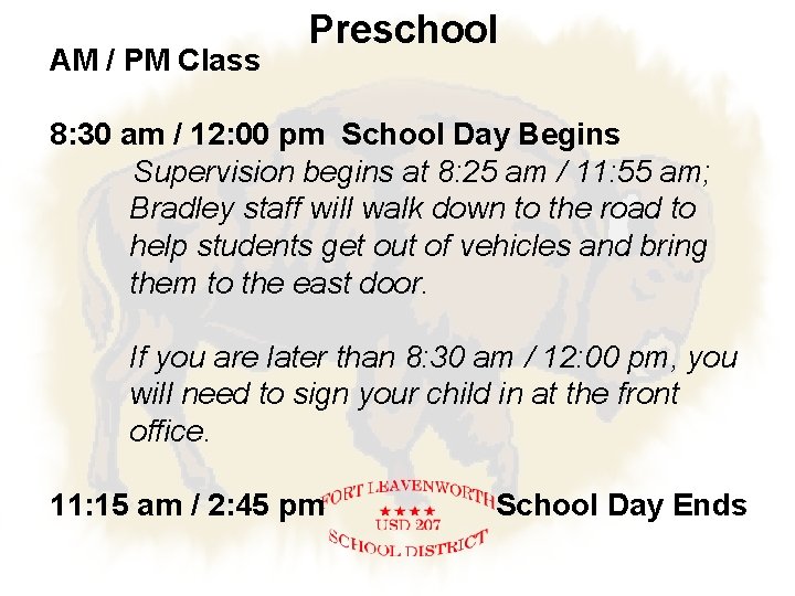 AM / PM Class Preschool 8: 30 am / 12: 00 pm School Day