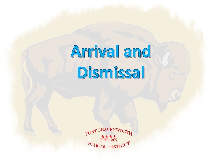 Arrival and Dismissal 