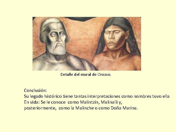 Detalle del mural de Orozco. Conclusión: Su legado histórico tiene tantas interpretaciones como nombres