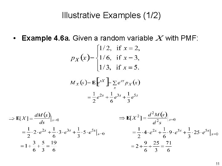 Illustrative Examples (1/2) • Example 4. 6 a. Given a random variable with PMF: