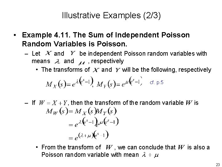 Illustrative Examples (2/3) • Example 4. 11. The Sum of Independent Poisson Random Variables