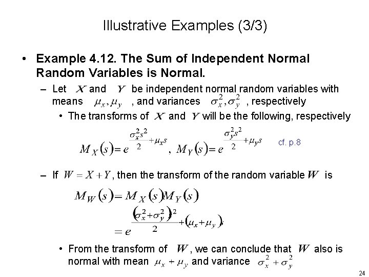 Illustrative Examples (3/3) • Example 4. 12. The Sum of Independent Normal Random Variables