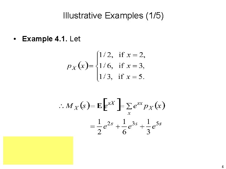 Illustrative Examples (1/5) • Example 4. 1. Let 4 