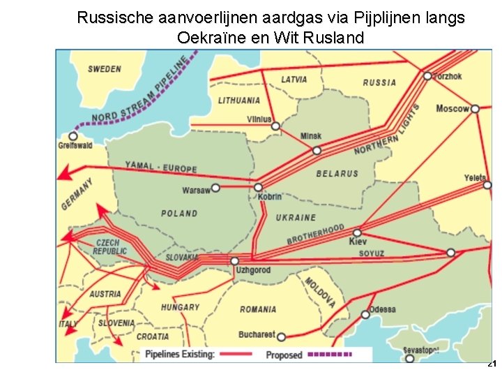 Russische aanvoerlijnen aardgas via Pijplijnen langs Oekraïne en Wit Rusland 21 