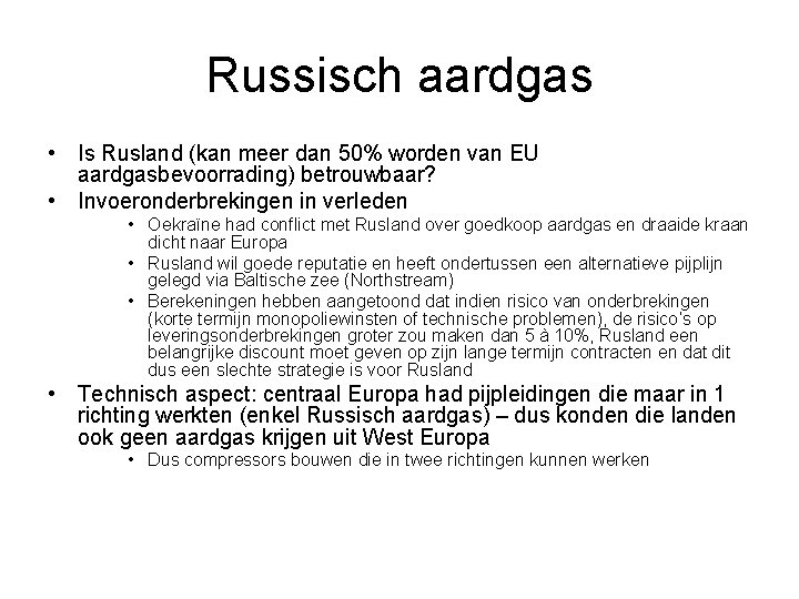 Russisch aardgas • Is Rusland (kan meer dan 50% worden van EU aardgasbevoorrading) betrouwbaar?