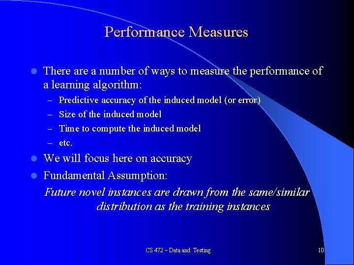 Performance Measures l There a number of ways to measure the performance of a Performance Measures l There a number of ways to measure the performance of a