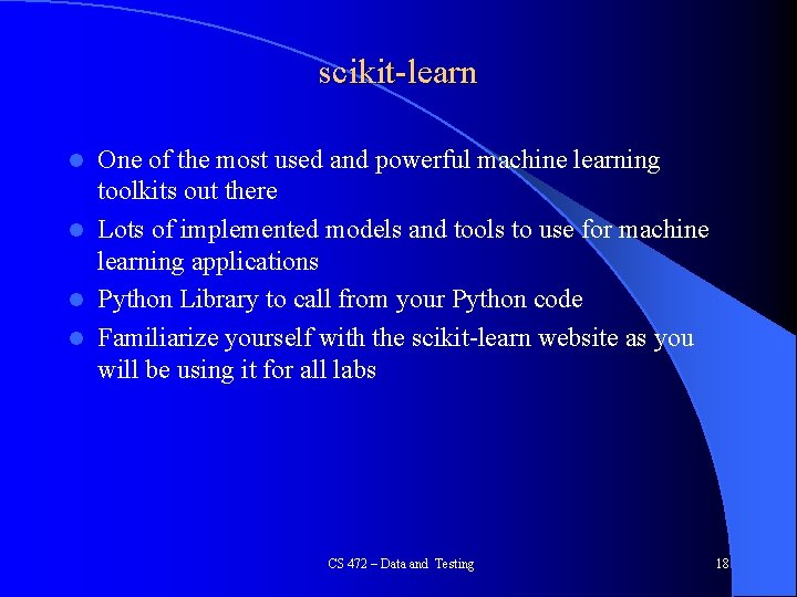 scikit-learn One of the most used and powerful machine learning toolkits out there l