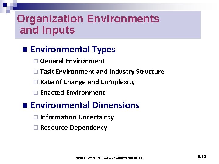 Organization Environments and Inputs n Environmental Types ¨ General Environment ¨ Task Environment and