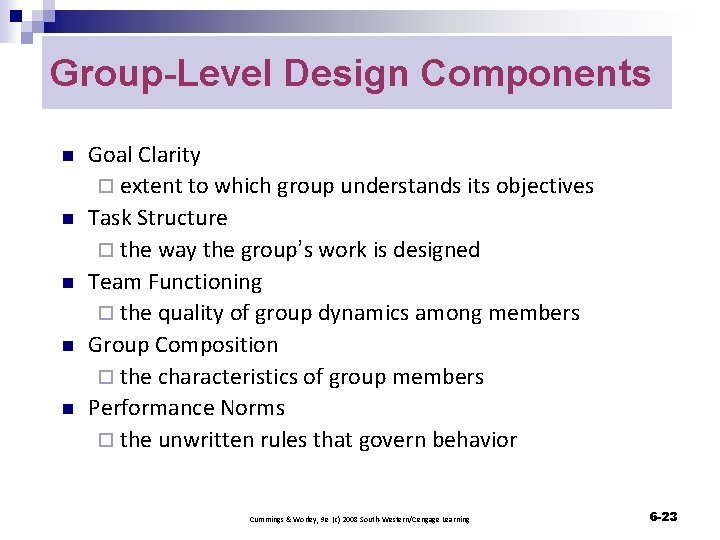 Group-Level Design Components n n n Goal Clarity ¨ extent to which group understands
