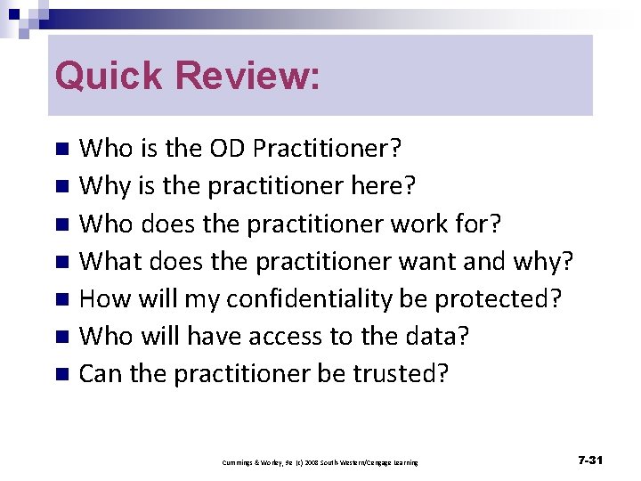 Quick Review: Who is the OD Practitioner? n Why is the practitioner here? n