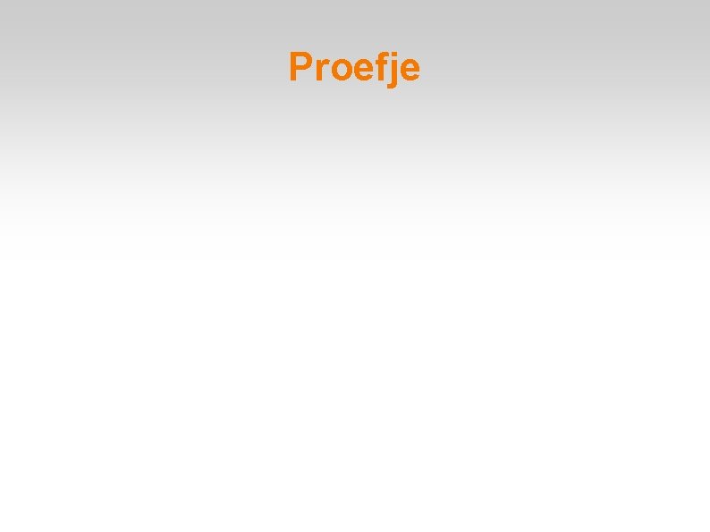 Proefje 