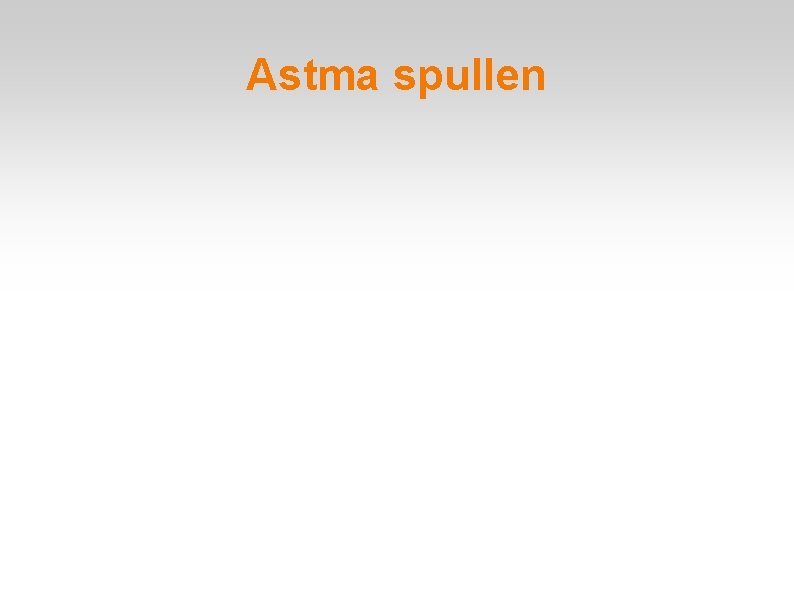 Astma spullen 
