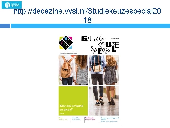 http: //decazine. vvsl. nl/Studiekeuzespecial 20 18 