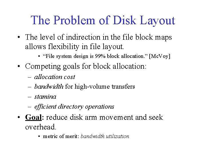 The Problem of Disk Layout • The level of indirection in the file block The Problem of Disk Layout • The level of indirection in the file block