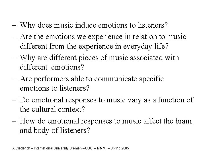 - Why does music induce emotions to listeners? - Are the emotions we experience