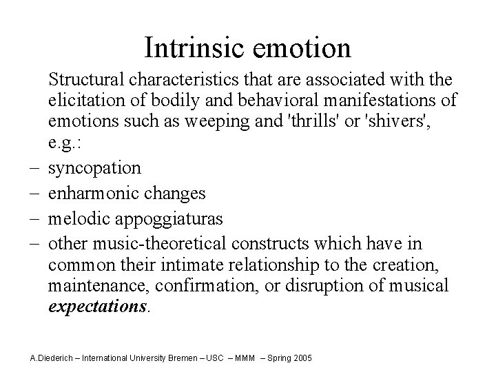 Intrinsic emotion - Structural characteristics that are associated with the elicitation of bodily and