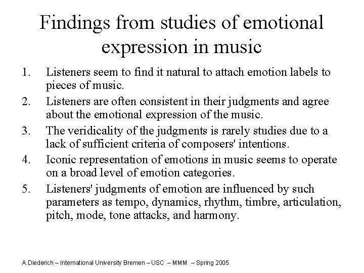 Findings from studies of emotional expression in music 1. 2. 3. 4. 5. Listeners