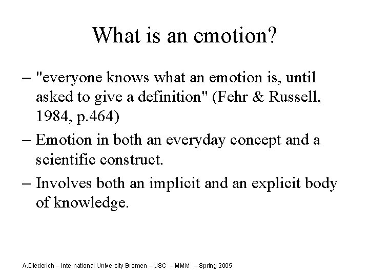 What is an emotion? - "everyone knows what an emotion is, until asked to