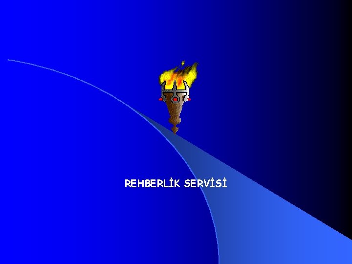 REHBERLİK SERVİSİ 