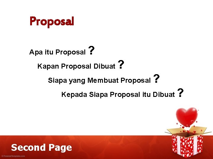 Proposal Apa itu Proposal ? Kapan Proposal Dibuat ? Siapa yang Membuat Proposal ?