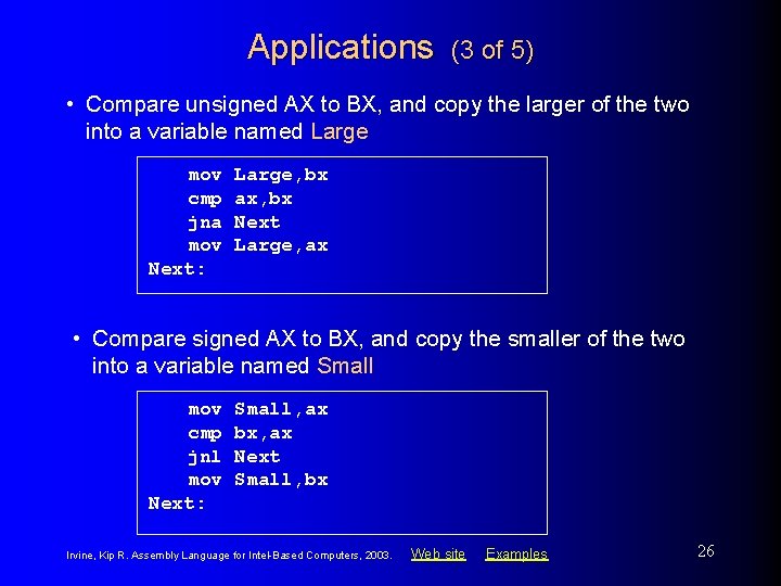 Applications (3 of 5) • Compare unsigned AX to BX, and copy the larger