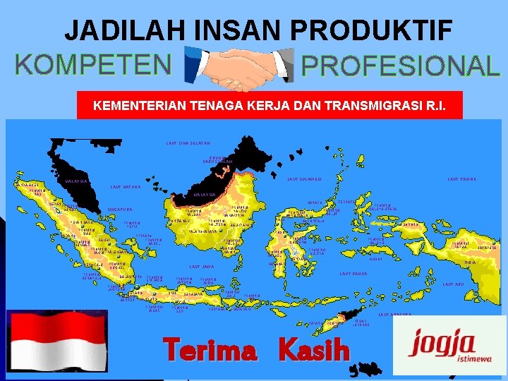 JADILAH INSAN PRODUKTIF KOMPETEN PROFESIONAL KEMENTERIAN TENAGA KERJA DAN TRANSMIGRASI R. I. LAUT CINA