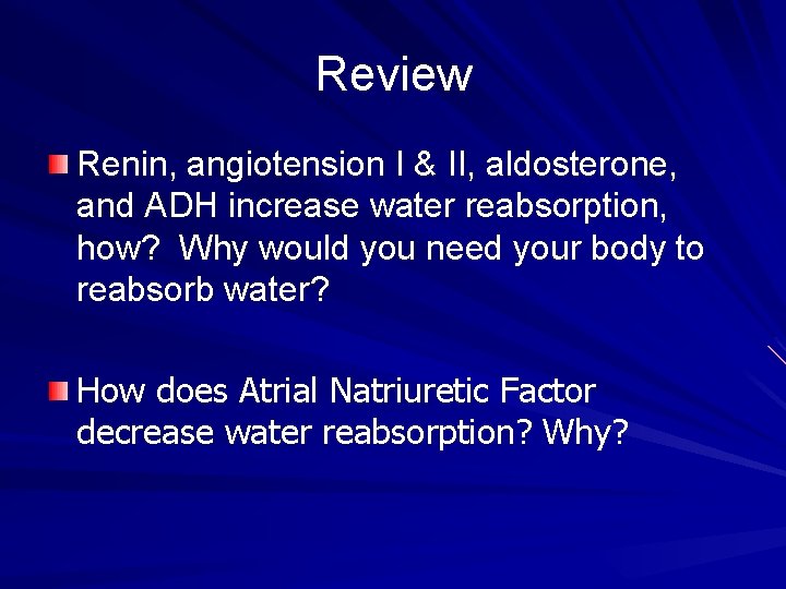 Review Renin, angiotension I & II, aldosterone, and ADH increase water reabsorption, how? Why