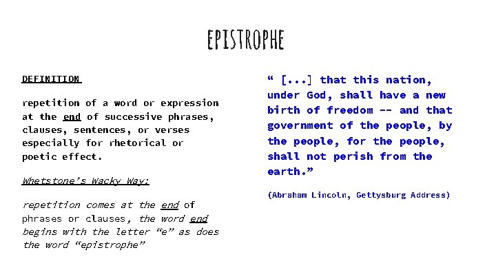 epistrophe DEFINITION repetition of a word or expression at the end of successive phrases,