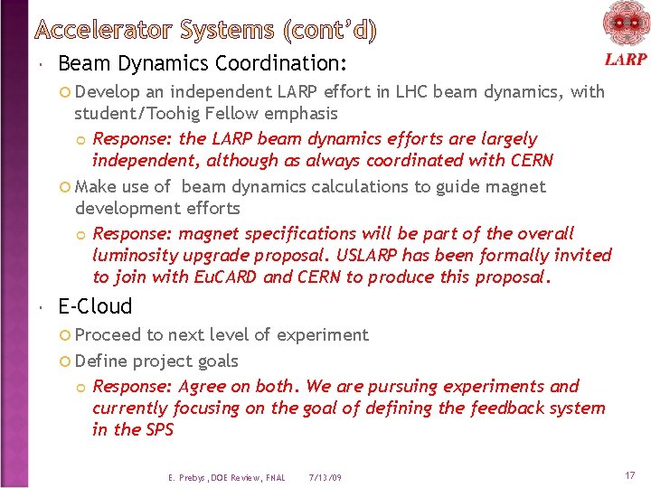  Beam Dynamics Coordination: Develop an independent LARP effort in LHC beam dynamics, with