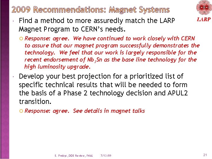  Find a method to more assuredly match the LARP Magnet Program to CERN’s