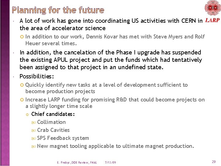  A lot of work has gone into coordinating US activities with CERN in