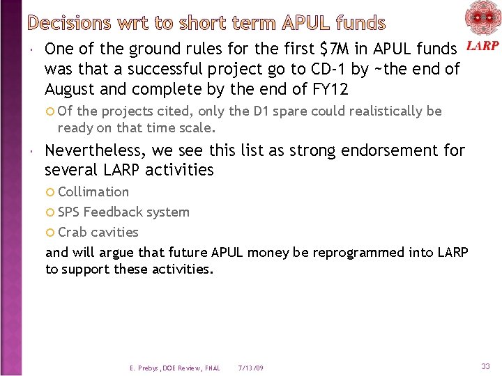  One of the ground rules for the first $7 M in APUL funds