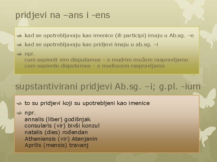 pridjevi na –ans i -ens kad se upotrebljavaju kao imenice (ili participi) imaju u pridjevi na –ans i -ens kad se upotrebljavaju kao imenice (ili participi) imaju u